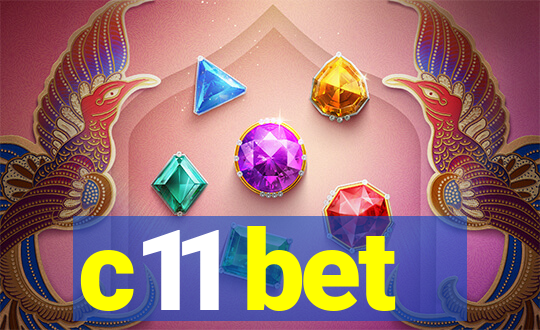 c11 bet